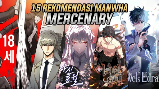 15 Rekomendasi Manhwa Mercenary Terbaik yang Wajib Dibaca